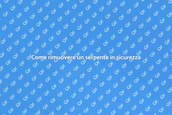 Rimozione sicura di un serpente