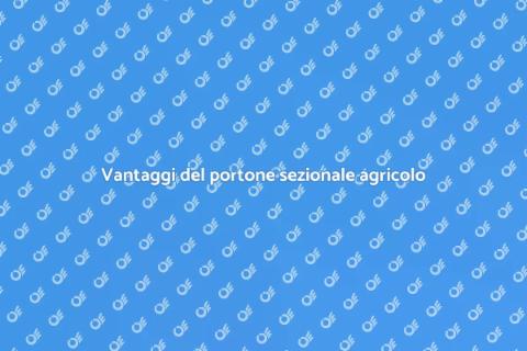 Portone sezionale per aziende agricole