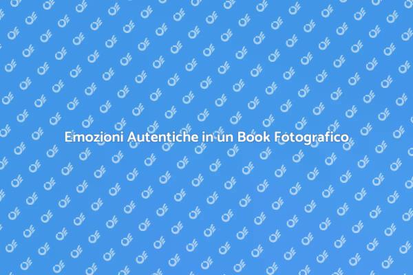 Emozioni e Ricordi: Book Fotografico