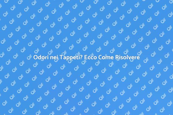Tecniche per Tappeti Freschi e Profumati