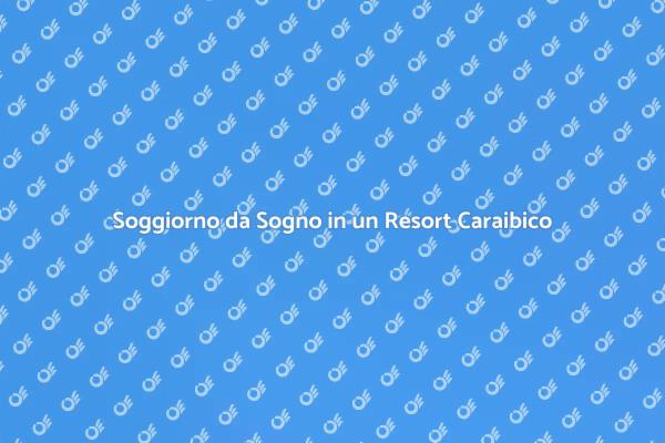 Sogni di una Vacanza in Paradiso?
