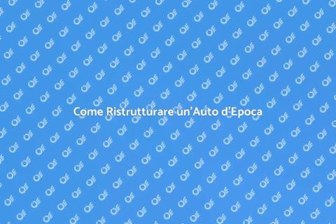 Rimettere a Nuovo un'Auto d'Epoca