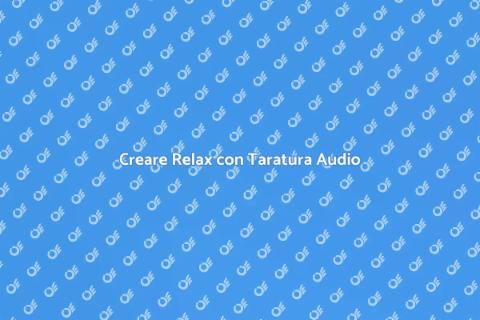 Taratura Audio per Atmosfera Rilassante