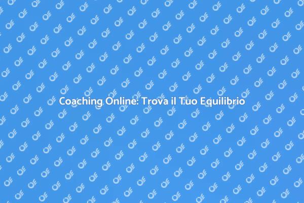 Sessioni di Coaching Online per Te