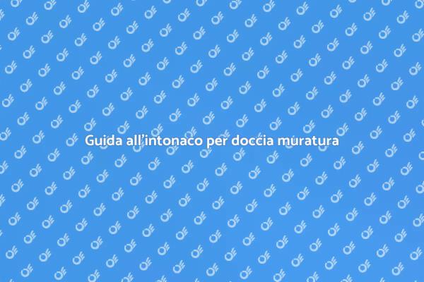 Scegli l'intonaco per la tua doccia