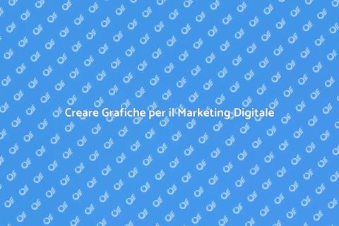 Grafica per Campagne di Digital Marketing