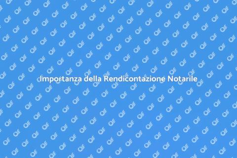 Rendicontazione Notarile: Guida Essenziale