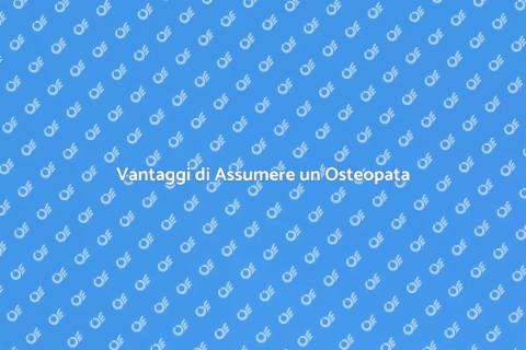 Assumere un Osteopata per Benessere