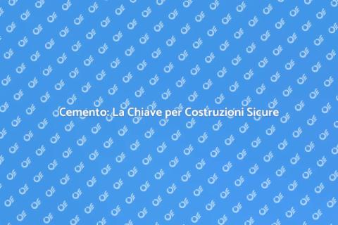 Resistenza del Cemento: Fondamenta Solide