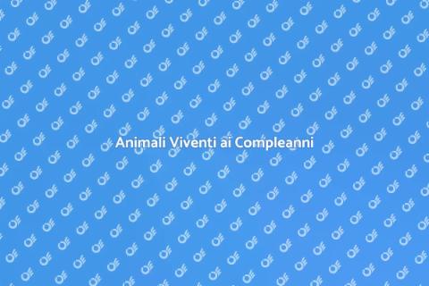 Noleggiare Animali per Compleanni