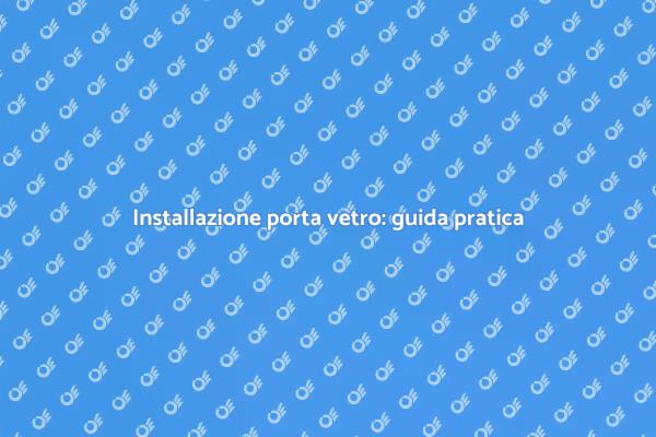 Eleganza e funzionalità: porta in vetro