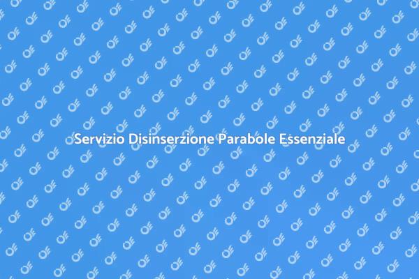 Disinserzione Parabole: Un Passo Necessario
