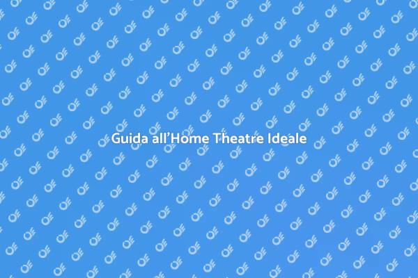 Trasforma la tua Casa in un Cinema
