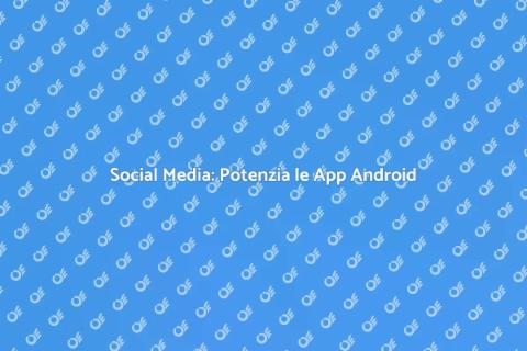 Integrazione Social Media in App Android