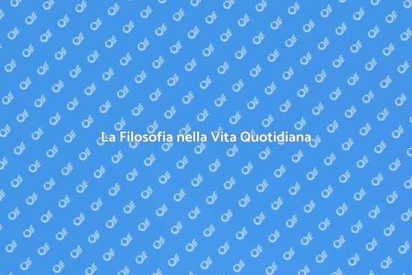 Filosofia: Guida alla Vita Quotidiana