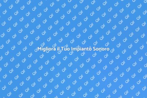 Sostituzione Componente Impianto Sonoro