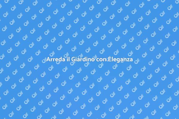 Trasforma il Tuo Giardino con Comfort