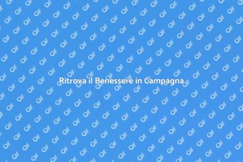 Soggiorno Benessere in Campagna