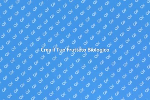 Allestire un Frutteto Biologico