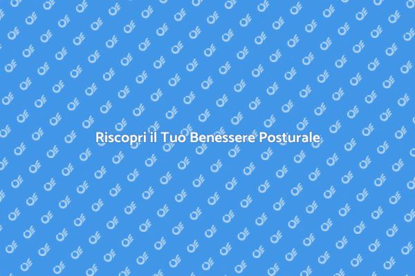 Consulenza Posturale per il Tuo Benessere