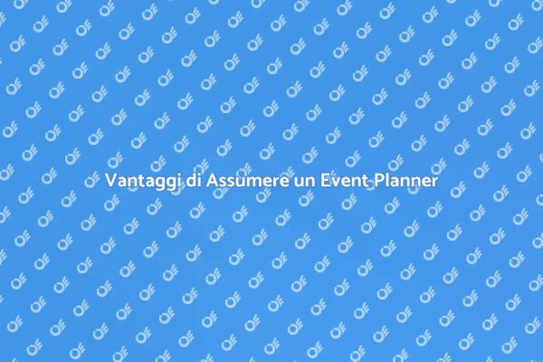 Perché Scegliere un Event Planner?