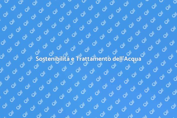 Investire nel Trattamento dell'Acqua