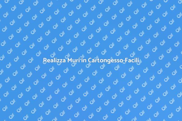 Ristrutturazione: Muri in Cartongesso