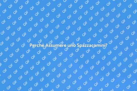 Assumere uno Spazzacamini Sicuro
