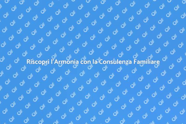Supera i Conflitti con la Consulenza Familiare