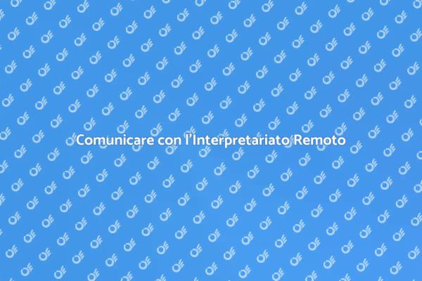 L'Interpretariato Remoto per il Mondo