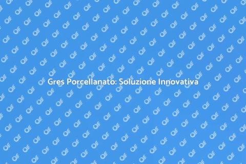 Gres Porcellanato: Eleganza e Versatilità