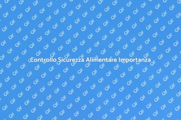 Sicurezza Alimentare: Fondamenti da Conoscere