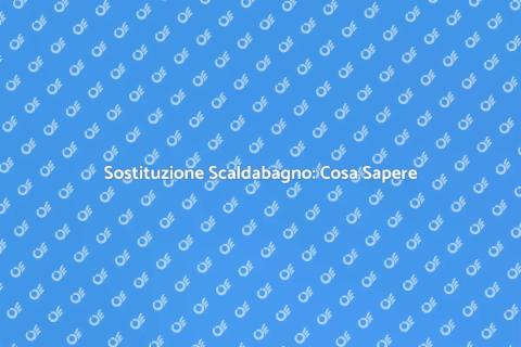 Installazione Scaldabagno: Guida Completa