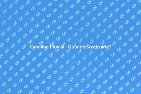 Sostituzione Canaline Pluviali Essenziale