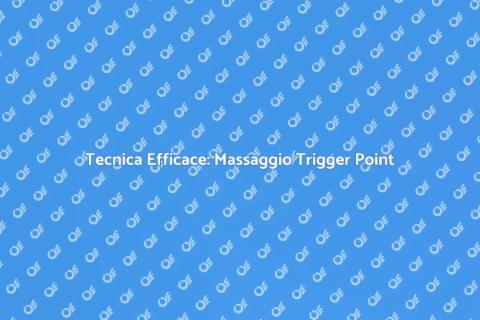 Massaggio Trigger Point: Sollievo Muscolare