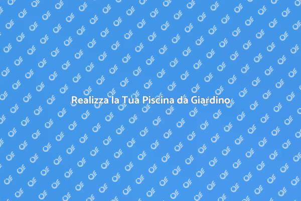 Crea la Tua Oasi con una Piscina