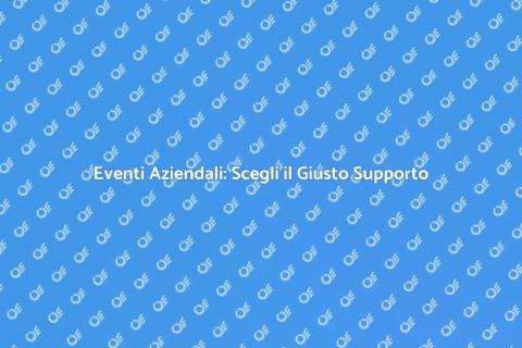 Supporto Personale per Eventi Aziendali