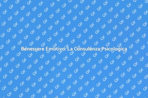 Consulenza Psicologica per Benessere