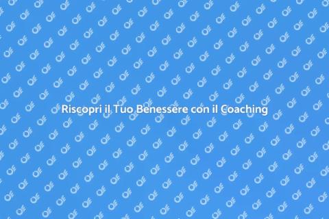 Coaching del Benessere: Un Nuovo Inizio