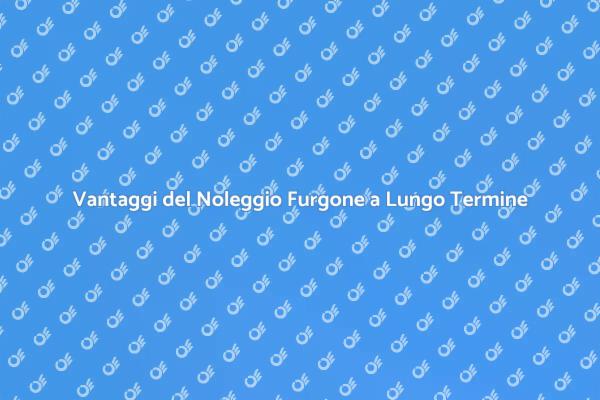 Furgone a Noleggio: Libertà e Flessibilità