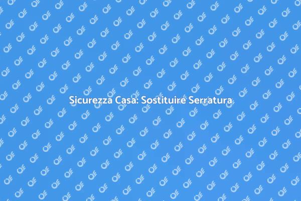 Rinnova la Serratura della Tua Porta