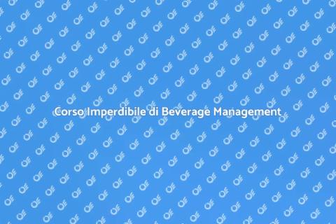 Corso di Beverage Management Unico