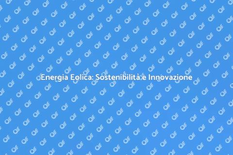 Ottimizzazione Eolica: Energia Sostenibile
