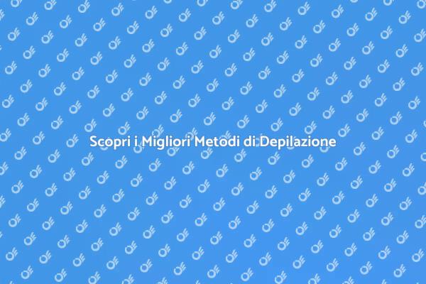I Vantaggi della Depilazione Professionale