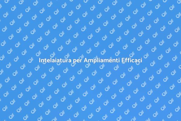 Ampliamenti Stabili con Intelaiatura