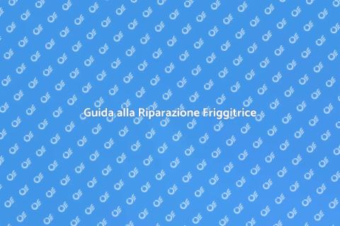 Riparare Friggitrice ad Aria Facile