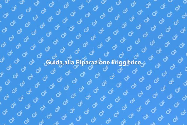 Riparazione Friggitrice ad Aria Semplice