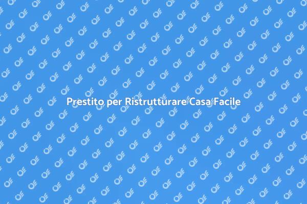 Ristrutturazione Casa: Chiedi un Prestito