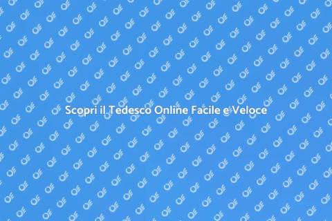 Impara il Tedesco Online Facile e Veloce