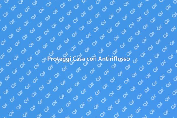 Difendi la Tua Casa da Inondazioni